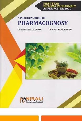 A Practical Book Pharmacognosy First Year In Diploma Pharmacy
